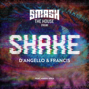 دانلود آهنگ الکتروهاوس D’Angello & Francis – Shake